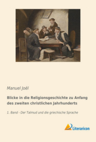 Buch Blicke in die Religionsgeschichte zu Anfang des zweiten christlichen Jahrhunderts Manuel Joël