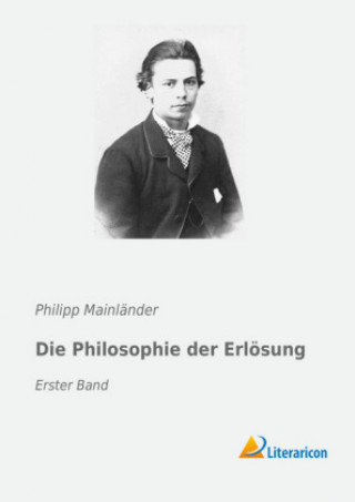 Książka Die Philosophie der Erlösung Philipp Mainländer