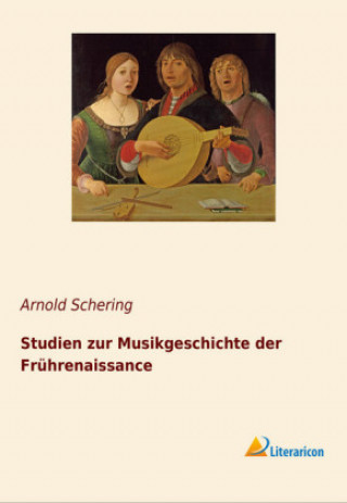 Book Studien zur Musikgeschichte der Frührenaissance Arnold Schering