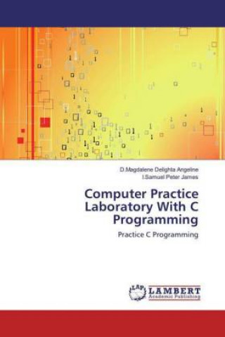 Buch Computer Practice Laboratory With C Programming D. Magdalene Delighta Angeline