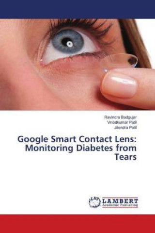 Könyv Google Smart Contact Lens: Monitoring Diabetes from Tears Ravindra Badgujar