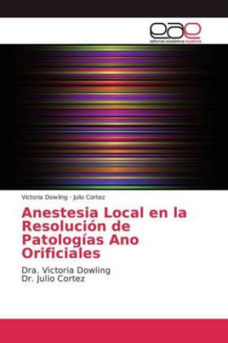 Carte Anestesia Local en la Resolucion de Patologias Ano Orificiales Victoria Dowling