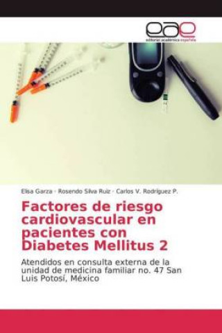 Kniha Factores de riesgo cardiovascular en pacientes con Diabetes Mellitus 2 Elisa Garza