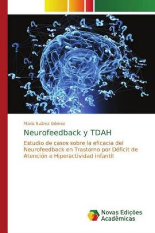 Kniha Neurofeedback y TDAH María Suárez Gómez