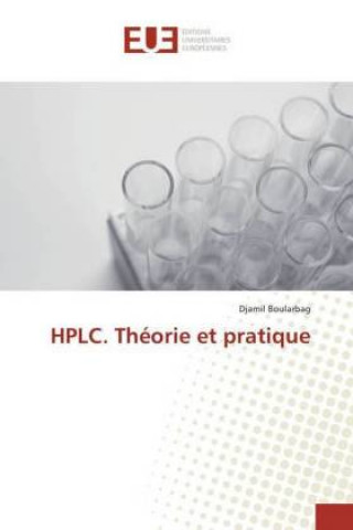 Książka HPLC. Théorie et pratique Djamil Boularbag