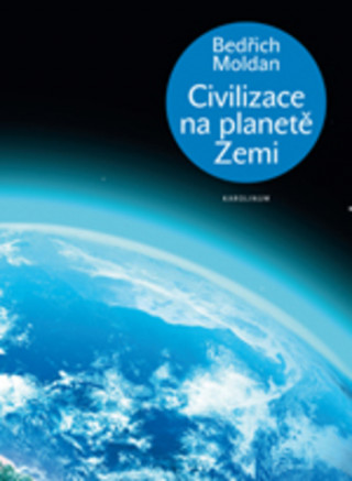 Book Civilizace na planetě Zemi Bedřich Moldan