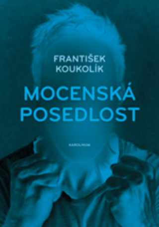 Book Mocenská posedlost František Koukolík