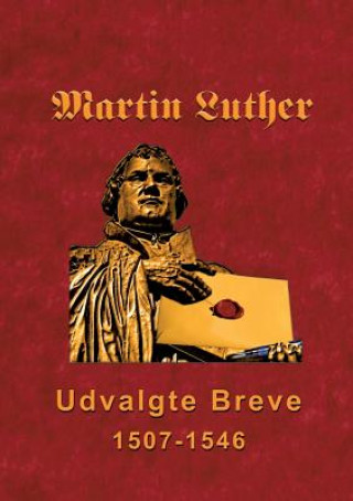 Kniha Martin Luther - Udvalgte Breve Finn B Andersen