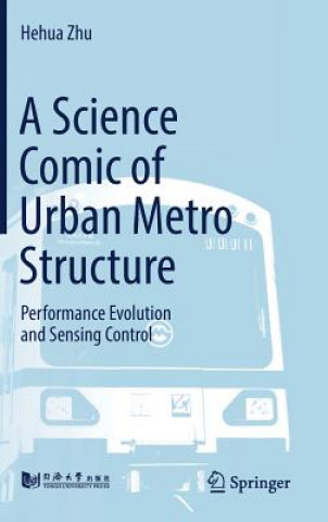 Könyv Science Comic of Urban Metro Structure Hehua Zhu