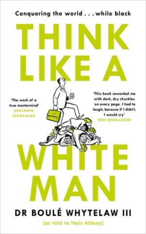 Kniha Think Like a White Man Boulé Whytelaw