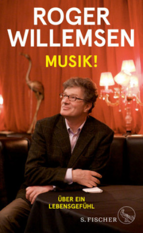 Könyv Musik! Roger Willemsen