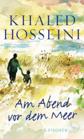 Könyv Am Abend vor dem Meer Khaled Hosseini