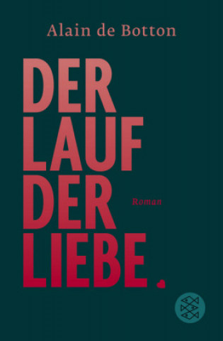 Kniha Der Lauf der Liebe Alain Botton