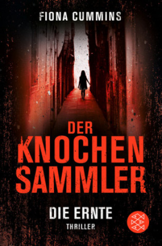 Kniha Der Knochensammler - Die Ernte Fiona Cummins