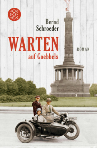 Kniha Warten auf Goebbels Bernd Schroeder