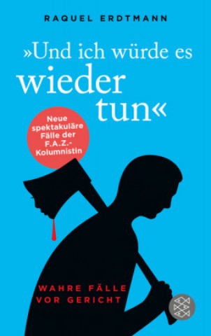 Book Und ich würde es wieder tun Raquel Erdtmann