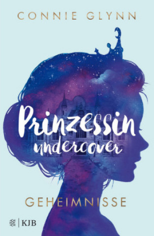 Kniha Prinzessin undercover - Geheimnisse Connie Glynn