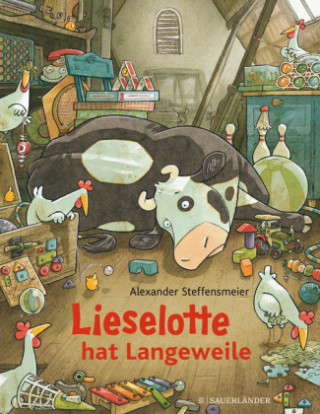 Knjiga Lieselotte hat Langeweile Alexander Steffensmeier