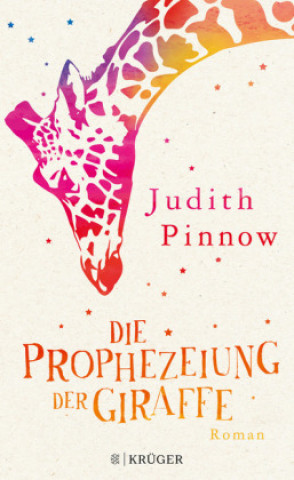 Kniha Die Prophezeiung der Giraffe Judith Pinnow