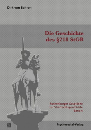Kniha Die Geschichte des §218 StGB Dirk von Behren