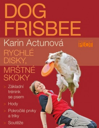 Kniha Dog frisbee Karin Actunová