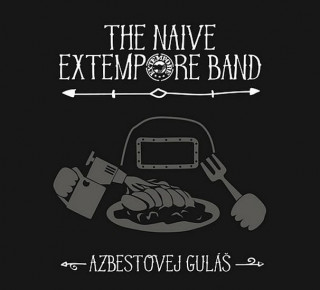 Audio Azbestovej guláš - CD The Naive Extempore Band