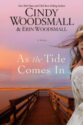 Knjiga As the Tide Comes In Cindy Woodsmall