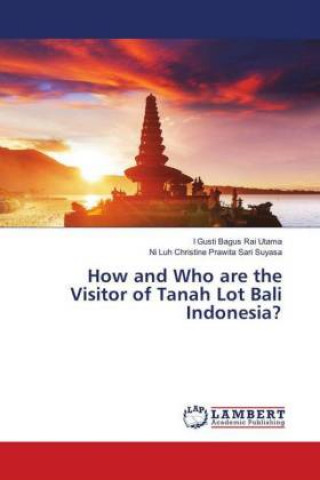 Carte How and Who are the Visitor of Tanah Lot Bali Indonesia? I Gusti Bagus Rai Utama