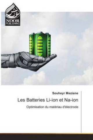 Knjiga Les Batteries Li-ion et Na-ion Souheyr Meziane