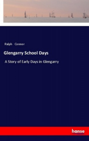Carte Glengarry School Days Ralph Connor