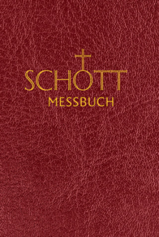 Kniha SCHOTT-Messbuch für die Sonn- und Festtage des Lesejahres C Benediktiner der Erzabtei Beuron