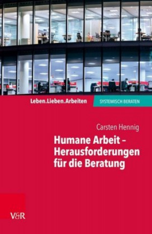 Carte Humane Arbeit - Herausforderungen für die Beratung Carsten Hennig