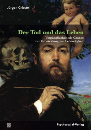 Libro Der Tod und das Leben Jürgen Grieser