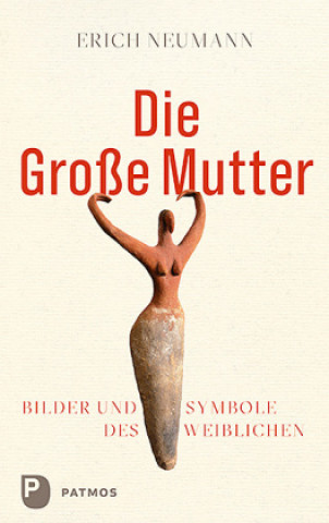 Kniha Die Große Mutter Erich Neumann