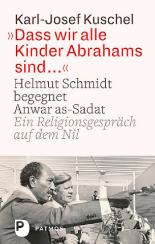 Carte Dass wir alle Kinder Abrahams sind ... Karl-Josef Kuschel