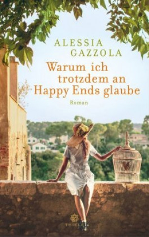 Kniha Warum ich trotzdem an Happy Ends glaube Alessia Gazzola