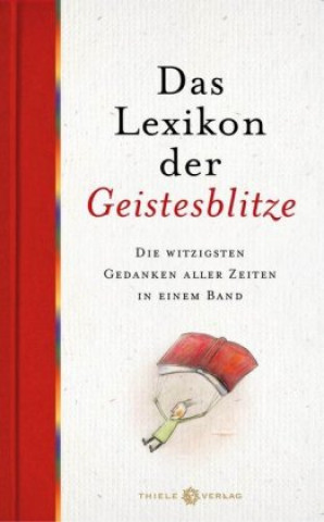 Könyv Das Lexikon der Geistesblitze Johannes Thiele