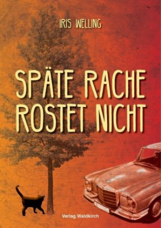 Carte Späte Rache rostet nicht Iris Welling