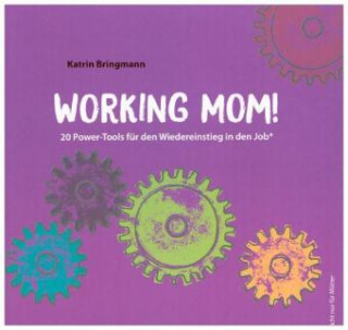 Kniha Working Mom! Katrin Bringmann