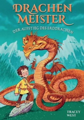 Kniha Drachenmeister - Der Aufstieg des Erddrachen Tracey West