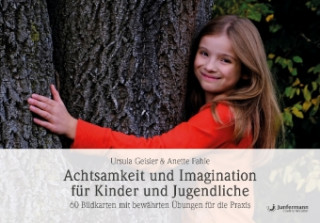 Hra/Hračka Achtsamkeit und Imagination für Kinder und Jugendliche Ursula Geisler
