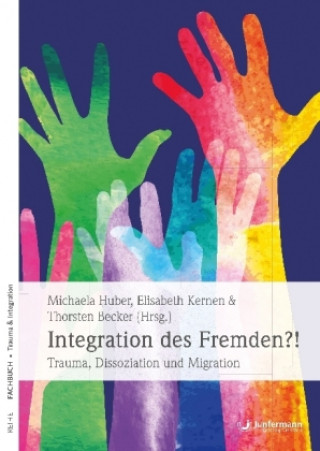 Kniha Integration des Fremden?! Michaela Huber
