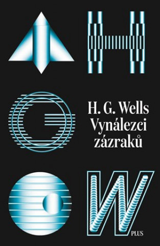 Carte Vynálezci zázraků H G Wells