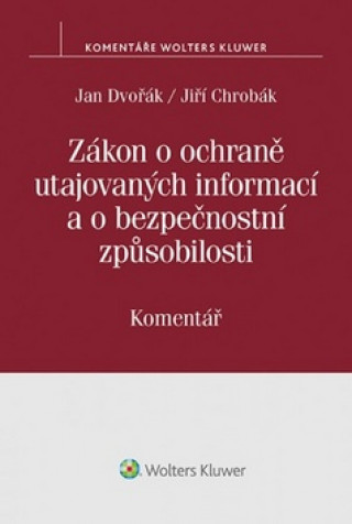 Könyv Zákon o ochraně utajovaných informací a o bezpečnostní způsobilosti Jan Dvořák