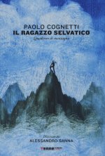 Könyv Il ragazzo selvatico. Quaderno di montagna Paolo Cognetti