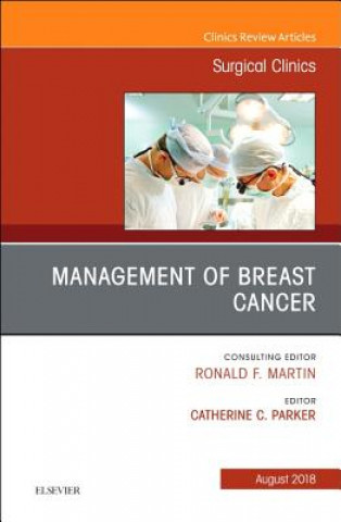 Könyv Management of Breast Cancer, An Issue of Surgical Clinics Catherine Parker