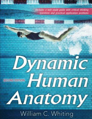 Knjiga Dynamic Human Anatomy William Whiting