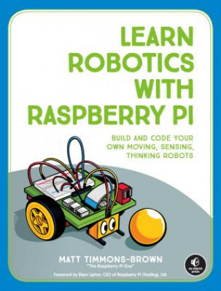 Książka Learn Robotics With Raspberry Pi Matt Timmons-Brown