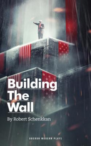 Buch Building the Wall Robert Schenkkan