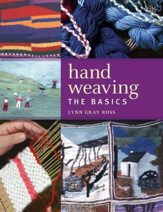 Könyv Hand Weaving Lynn Gray Ross